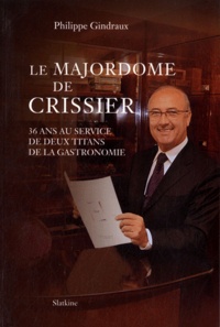 Le majordome de Crissier - 36 ans au service de deux titans de la gastronomie.pdf