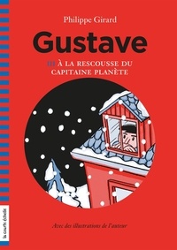 Philippe Girard - Gustave v. 03 a la rescousse du capitaine planete.