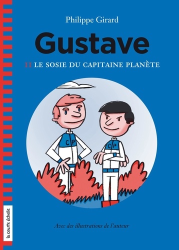 Philippe Girard - Gustave  : Le sosie du capitaine Planète - Gustave.