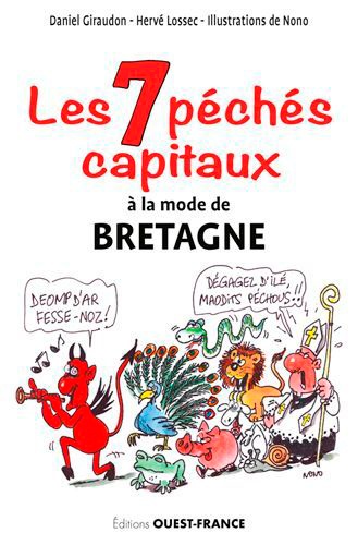 Philippe Giraudon - Les 7 péchés capitaux : histoires drôles en breton, gallo et français.