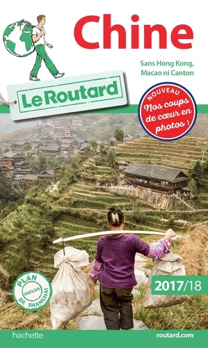 Guide du Routard Chine 2017/18