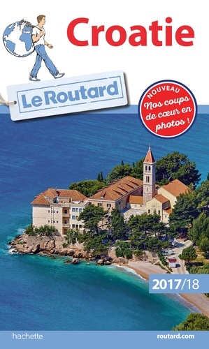 Guide du Routard Croatie 2017/18