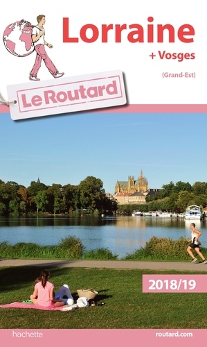 Guide du Routard Lorraine 2018/19