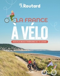 Philippe Gloaguen et Philippe Coupy - La France à vélo - Nos 50 plus beaux itinéraires.