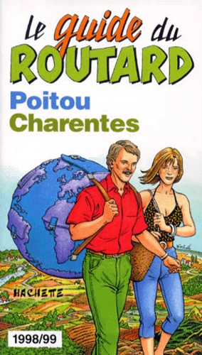 Philippe Gloaguen et  Collectif - Poitou Charentes. Edition 1998-1999.