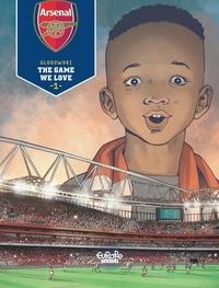 Philippe Glogowski - Arsenal FC - Volume 1 - The Game We Love.