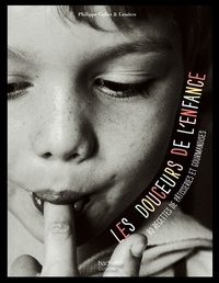 Philippe Gobet - Les douceurs de l'enfance - Histoires gourmandes.