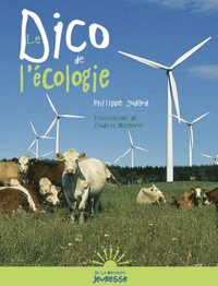 Philippe Godard - Le Dico de l'écologie.