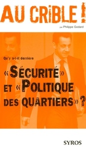 Philippe Godard - Qu'y a-t-il derrière "Sécurité" et "Politique des quartiers" ?.