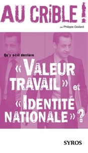 Philippe Godard - Qu'y a-t-il derrière "Valeur travail" et "Identité nationale" ?.