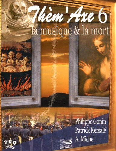 Philippe Gonin et Patrick Kersalé - La musique & la mort. 2 CD audio