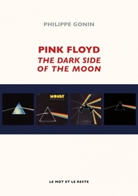 Philippe Gonin - Pink Floyd - The Dark Side Of The Moon.