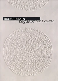 Marc Pessin, regards sur l'oeuvre