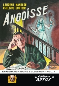 Philippe Gontier et Laurent Mantese - Angoisse - Exploration d'une collection Volume 3.