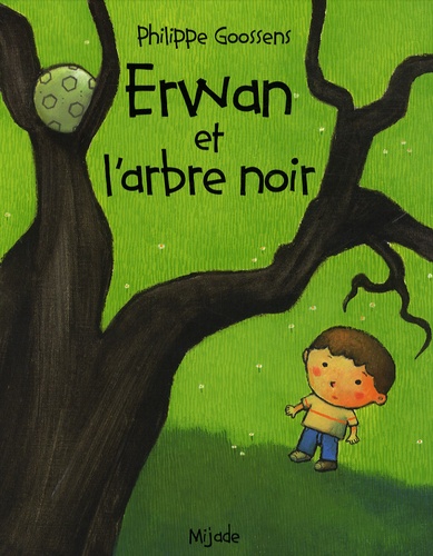 Philippe Goossens - Erwan et l'arbre noir.