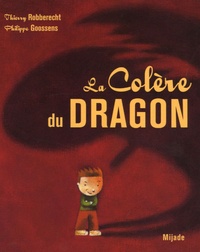 Philippe Goossens et Thierry Robberecht - La Colère du Dragon.