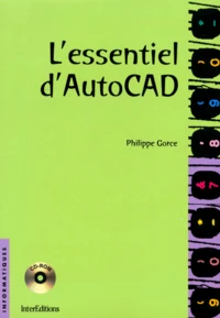 L'Essentiel D'Autocad. Versions Dos Et Windows, Avec Cd-Rom