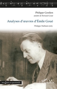 Ebook télécharger pour mobile Analyses d'oeuvres d'Émile Goué par Philippe Gordien, Bernard Goué, Philippe Malhaire RTF ePub