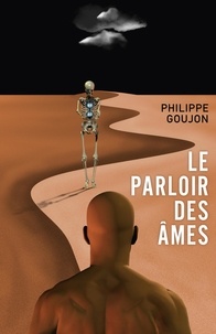 Philippe Goujon - Le Parloir des âmes.