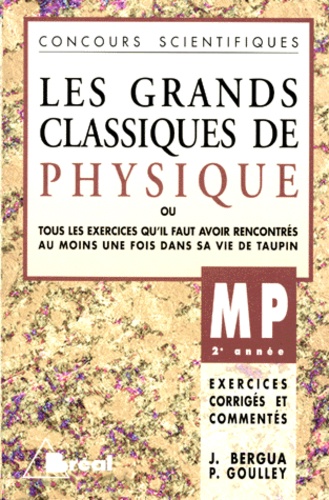 Philippe Goulley et Jean Bergua - Physique. Classes Preparatoires Scientifiques Mp, 2eme Annee.