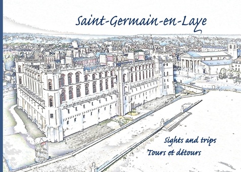 Saint-Germain-en-Laye. Une ville historique où il fait bon vivre
