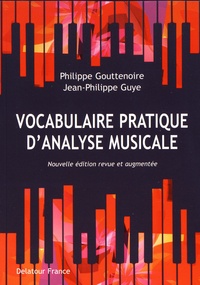 Philippe Gouttenoire et Jean-Philippe Guye - Vocabulaire pratique d'analyse musicale.