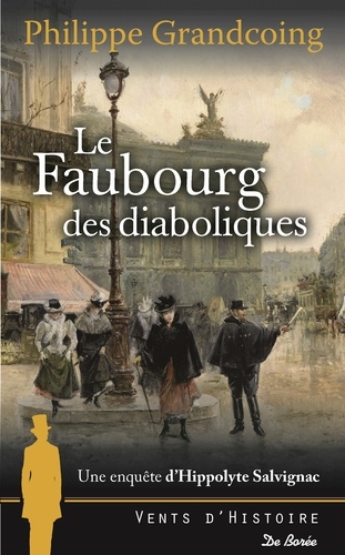 Une enquête d'Hippolyte Salvignac  Le Faubourg des diaboliques
