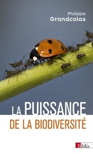 Philippe Grandcolas - La puissance de la biodiversité.