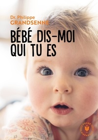 French e books téléchargement gratuit Bébé, dis-moi qui tu es