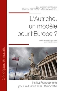 Philippe Gréciano et Mathieu Martial - L'Autriche est-elle un modèle pour l'Europe ?.