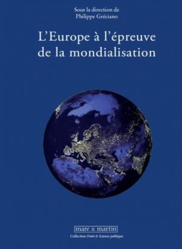 Philippe Gréciano - L'Europe à l'épreuve de la mondialisation.