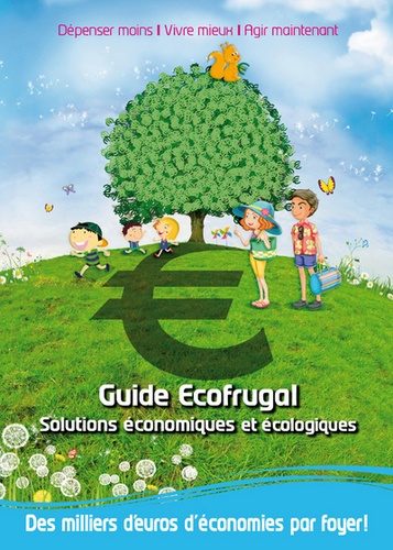 Philippe Green - Guide Ecofrugal - Solutions économiques et écologiques.
