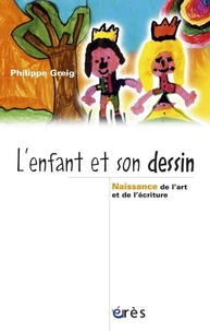 L'enfant et son dessin. Naissance de l'art et de l'écriture