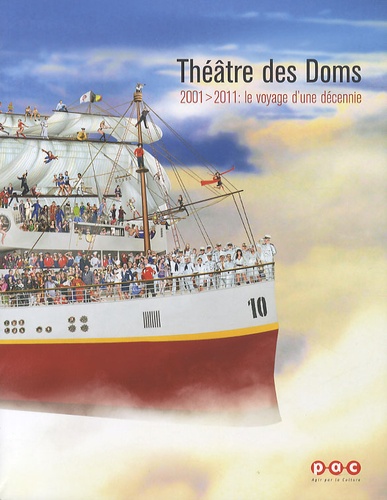 Philippe Grombeer - Théâtre des Doms - 2001-2011 : le voyage d'une décennie.