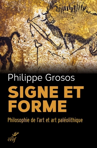 Signe et forme. Philosophie de l'art et art paléolithique