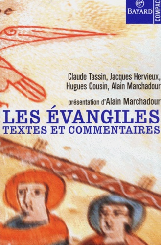 Philippe Gruson et Claude Tassin - Les Evangiles. Textes Et Commentaires.
