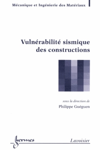 Philippe Guéguen - Vulnérabilité sismique des constructions.