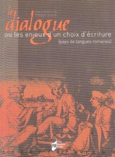 Philippe Guérin - Le dialogue - Ou les enjeux d'un choix d'écriture (pays de langues romanes).