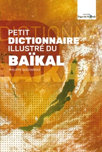 Philippe Guichardaz - Petit Dictionnaire illustré du Baïkal.