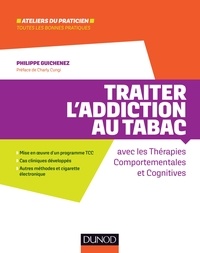 Philippe Guichenez - Traiter l'addiction au tabac - avec les thérapies comportementales et cognitives.