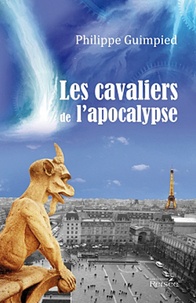 Philippe Guimpied - Les cavaliers de l'apocalypse.