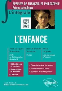 L'enfance. Epreuve de français et philosophie, Prépas scientifiques