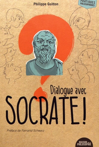 Philippe Guitton - Dialogue avec Socrate !.