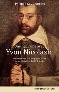 Electronics ebook collection télécharger Une Neuvaine avec Yvon Nicolazic par Philippe-Guy Charrière 9782364524651 en francais ePub
