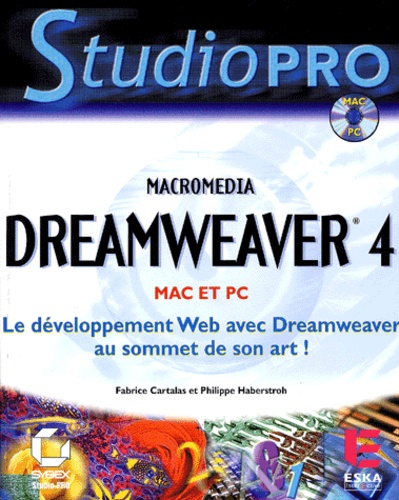 Philippe Haberstroh et Fabrice Cartalas - Dreamweaver 4. Avec Cd-Rom.