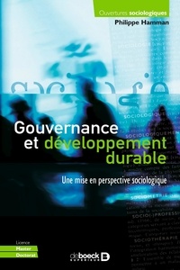 Philippe Hamman - Gouvernance et développement durable : Une mise en perspective sociologique - Une mise en perspective sociologique.