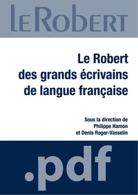 Le Robert des grands écrivains de langue française