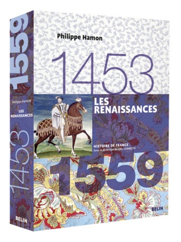 Philippe Hamon - Les Renaissances, 1453-1559.