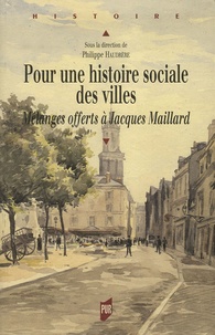 Philippe Haudrère - Pour une histoire sociale des villes - Mélanges offerts à Jacques Maillard.