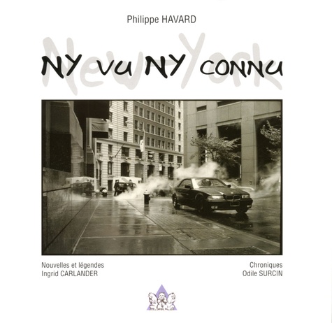 Philippe Havard - NY vu NY connu - New York.